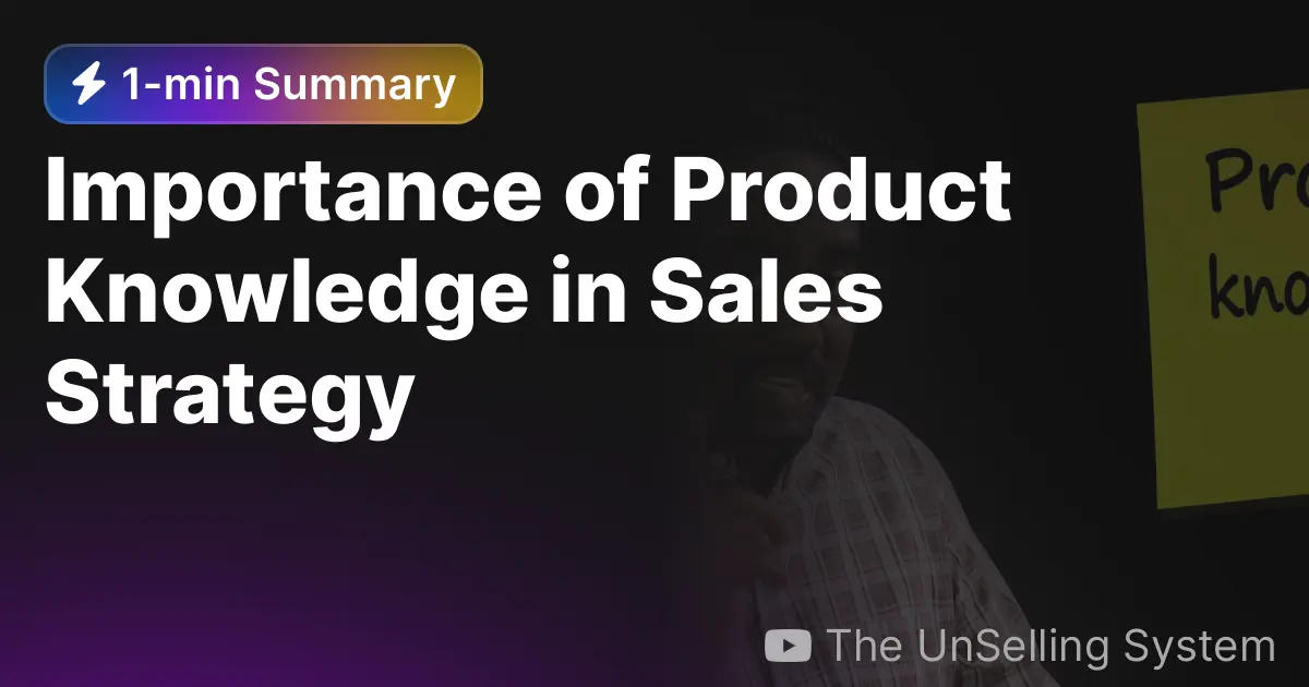 What is the importance of product knowledge in sales?